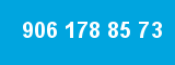 906 178 85 73